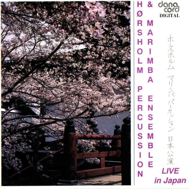 Horsholm Percussion Ensemble - Frackenpohl, Monrad: Live In Japan - DACOCD329