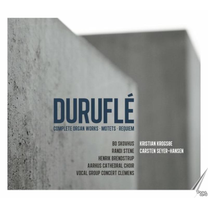 Krogsoe/Seyer-Hansen - Maurice Durufle: Complete Organ, Motets, Requiem - DACOCD726