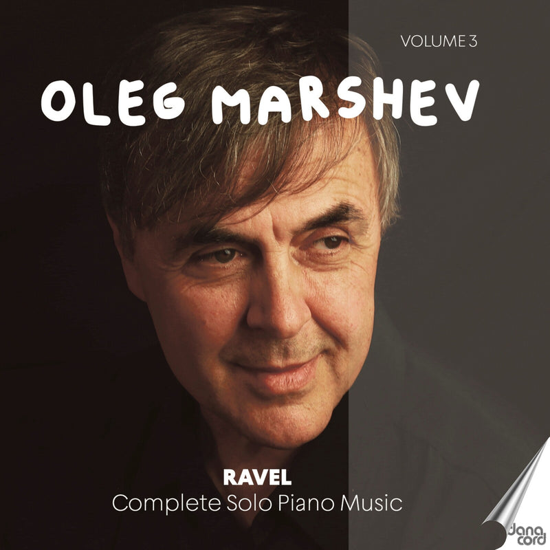 Oleg Marshev - Maurice Ravel: Complete Solo Piano Music, Vol. 3 - DACOCD905