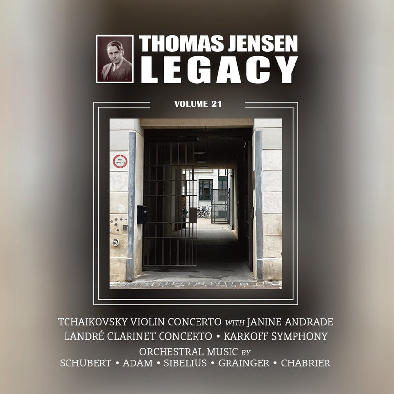 Danish Radio Symphony Orchestra; Tivoli Symphony Orchestra; Janine Andrade; Arne Moller; Thomas Jensen - Thomas Jensen Legacy, Vol. 21 - Tchaikovsky: Violin Concerto; Landre: Clarinet Concerto; Karkoff: Symphony & Orchestral Music by Schubert; Adam; Sibelius; Grainger; Chabrier - DACOCD931