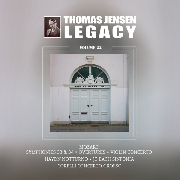 Danish Radio Symphony Orchestra; Tivoli Symphony Orchestra; Leo Hansen; Arne Karecki; Gunnar Frederiksen; Helge Plough Christensen; Thomas Jensen - Thomas Jensen Legacy, Vol. 22 - Mozart: Symphonies 33 & 34; Overtures; Violin Concerto; Haydn: Notturno; JC Bach: Sinfonia; Corelli: Concerto Grosso - DACOCD932