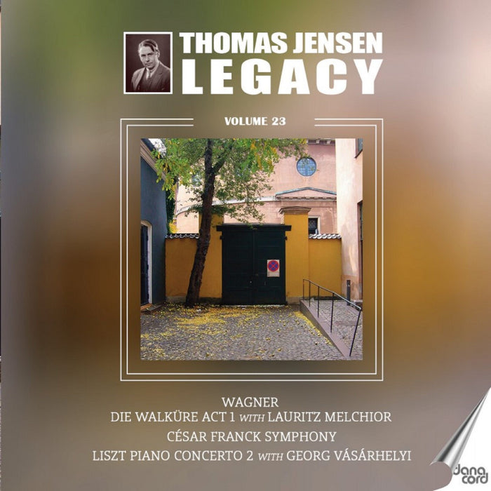 Lauritz Melchior; Dorothy Larsen; Mogens Wedel; Georg Vasarhelyi; Danish Radio Symphony Orchestra; Thomas Jensen - Thomas Jensen Legacy, Vol. 23 - Richard Wagner: Die Walkure Act 1; Cesar Franck: Symphony in D minor; Franz Liszt: Piano Concerto No. 2 - DACOCD933