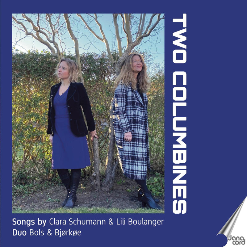 Nina Bols Lundgren; Christina Bjørkøe - Clara Schumann; Lili Boulanger: Two Columbines - DACOCD959