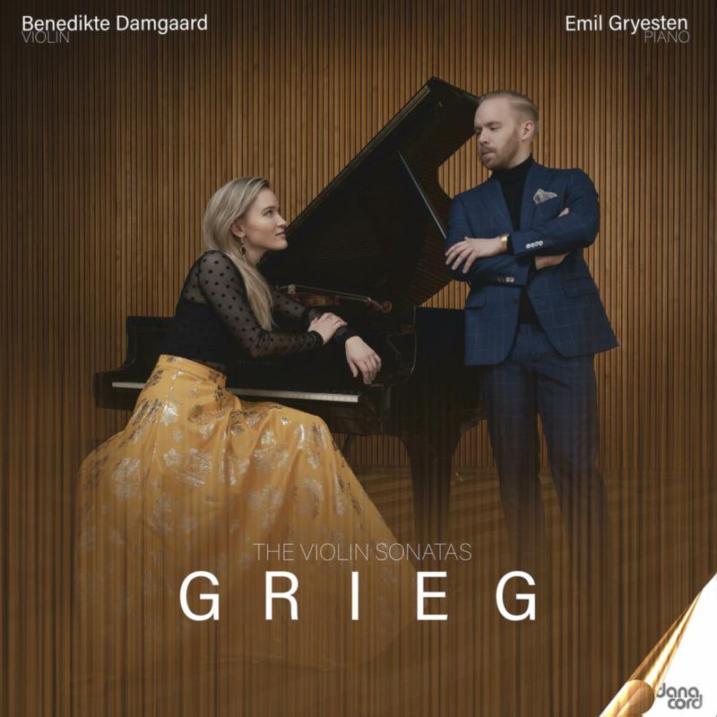 Benedikte Damgaard; Emil Gryesten - Edvard Grieg: The Violin Sonatas - DACOCD964
