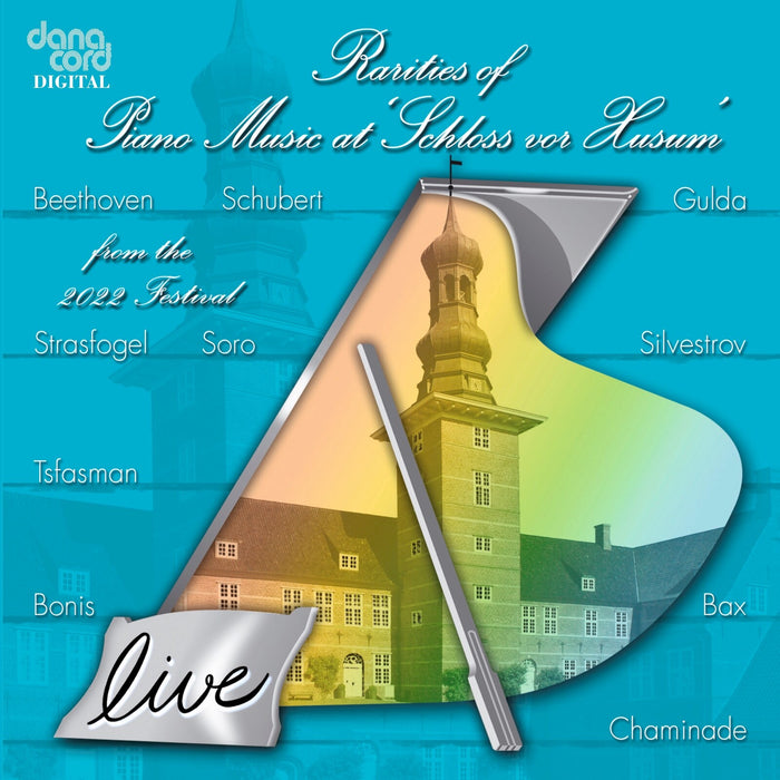 Matthias Kirschnereit; Vadym Kholodenko; Jean-Paul Gasparian: Nicolas Stavy: Kolja Lessing; Nadejda Vlaeva; Paul Guinery; Antonio Pompa-Baldi; Berlinskaya & Ancelle Piano Duo - Rarities of Piano Music at 'Schloss vor Husum' from the 2022 Festival - DACOCD969