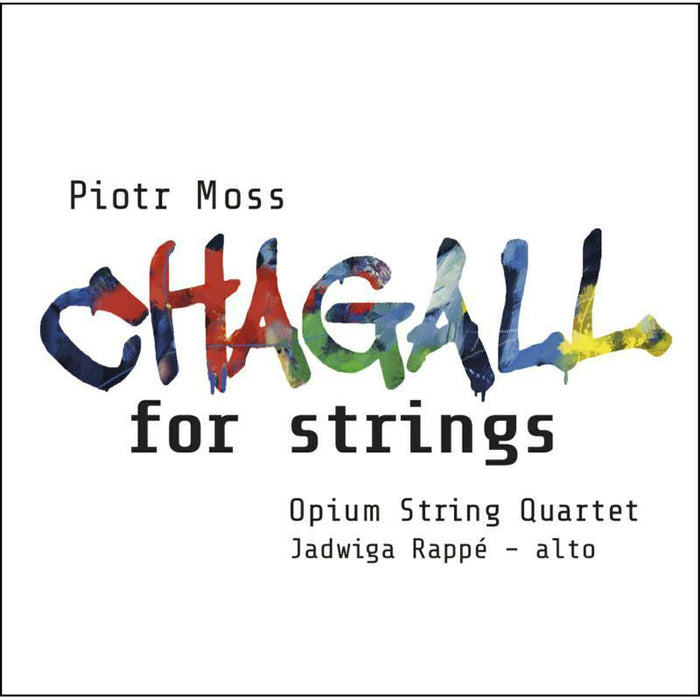 Rappe:Opium String Quartet - Moss: Chagall For Strings - ACD195-2