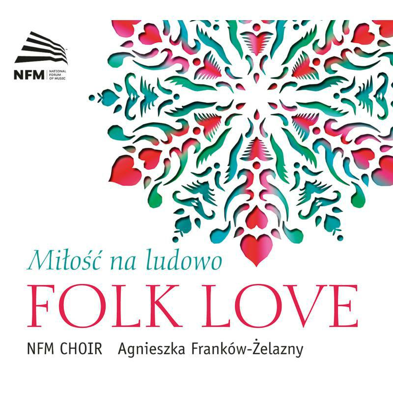 National Forum Of Music Choir - Folk Love - ACD213