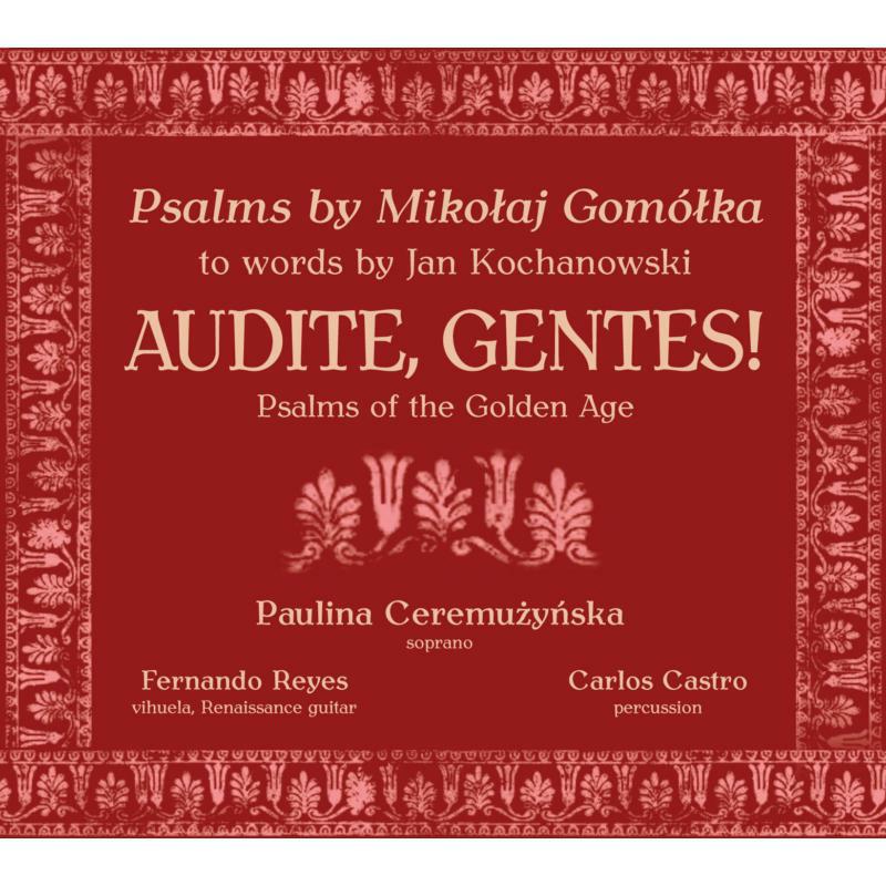 Ceremuzynska/Reyes/Castro - Gomolka:Audite, Gentes! - ACD214