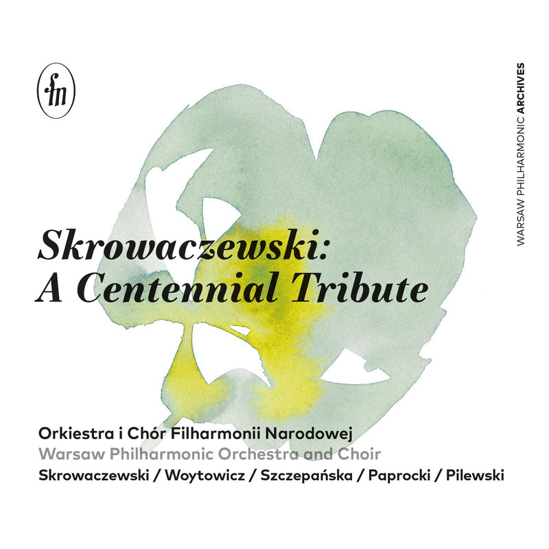 Warsaw Philharmonic Orchestra and Choir; Stefania Woytowicz; Krystyna Szczepanska; Bogdan Paprocki; Witold Pilewski; Stanislaw Skrowaczewski - Stanislaw Skrowaczewski: A Centennial Tribute - ACD266
