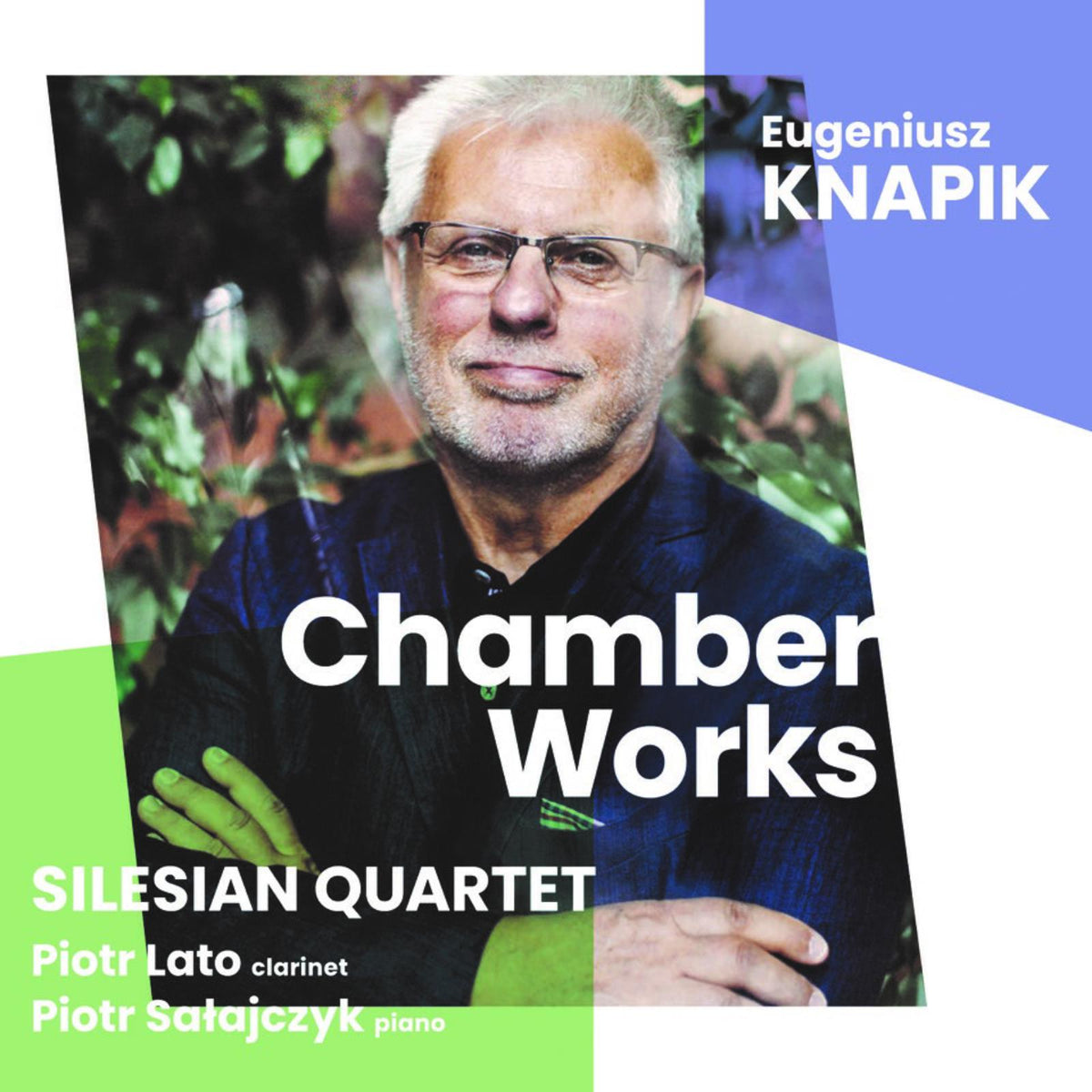 Silesian Quartet; Piotr Lato; Piotr Salajczyk - Eugeniusz Knapik: Chamber Works - ACD317