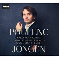 Karol Mossakowski; NFM Wroclaw Philharmonic; Giancarlo Guerrero - Poulenc / Jongen - ACD319
