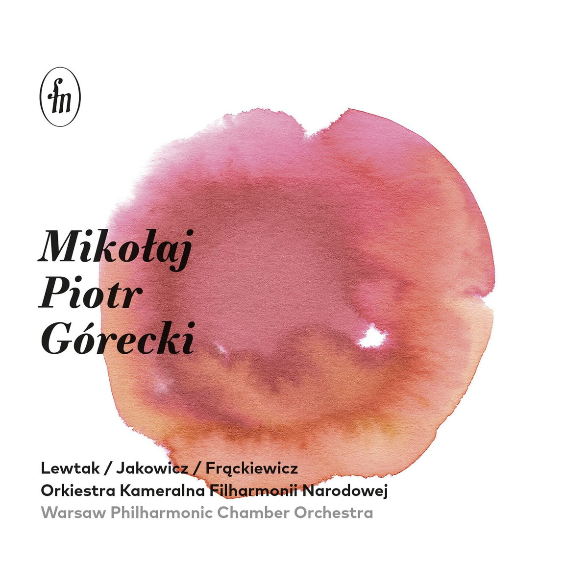 Warsaw Philharmonic Chamber Orchestra; Jakub Jakowicz; Maciej Frackiewicz; Jan Lewtak - Mikolaj Piotr Gorecki - ACD324