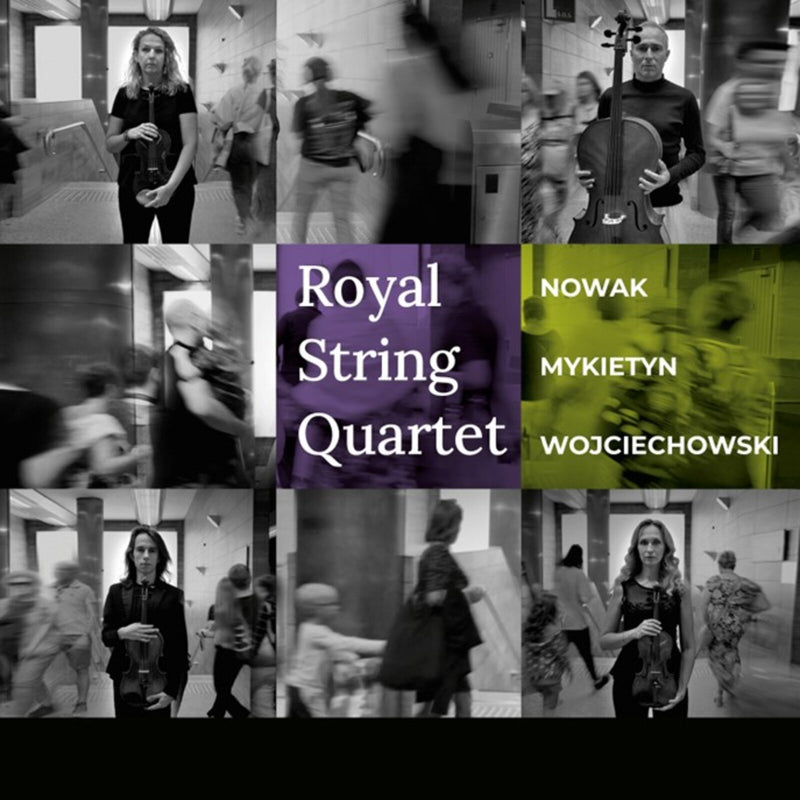 Royal String Quartet - Royal String Quartet plays Nowak, Mykietyn & Wojciechowski - ACD325