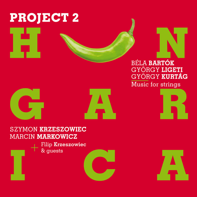 Szymon Krzeszowiec; Marcin Markowicz; Filip Krzeszowiec; Adam Krzeszowiec; Anna Krzeszowiec - Bela Bartok; Gyorgy Ligeti; Gyorgy Kurtag: Project Hungarica 2 - ACD336