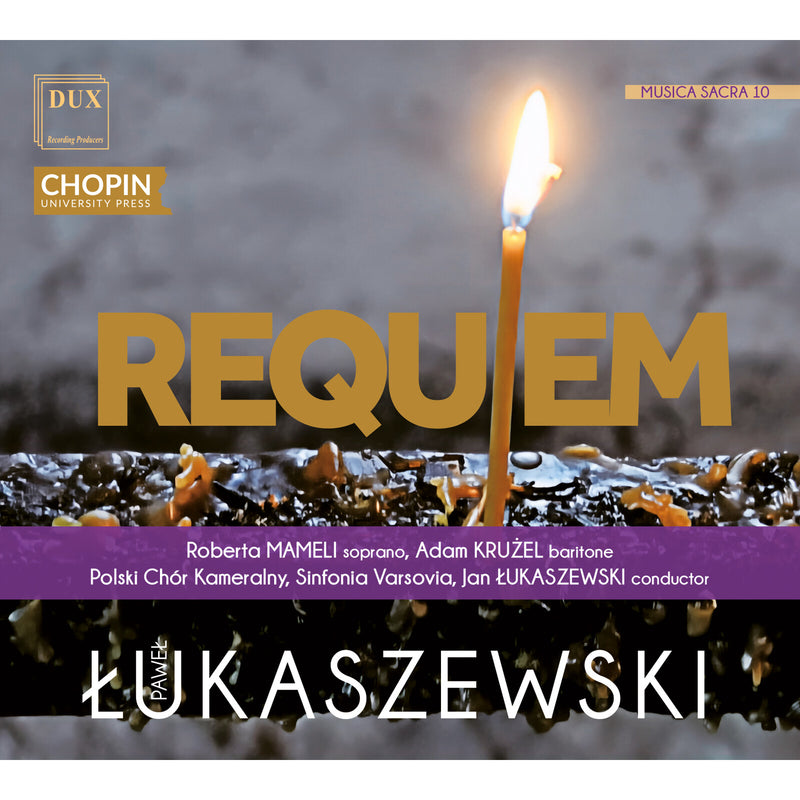 Roberta Mameli, Adam Kruzel, Polski Chor Kameralny, Sinfonia Varsovia, Jan Lukaszewski - Requiem - DUX1845