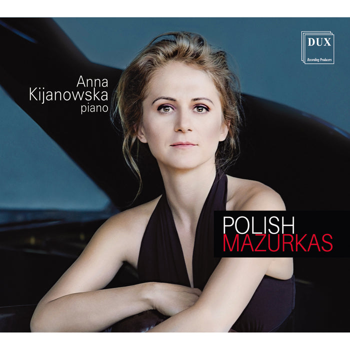 Anna Kijanowska - Polish Mazurkas - DUX1868