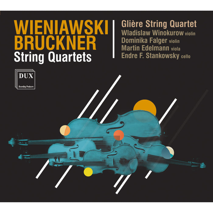 Gliere String Quartet - Weiniawski & Bruckner String Quartets - DUX1984