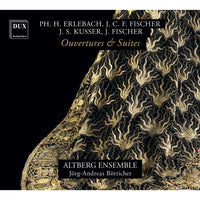 Altberg Ensemble, Jorg-Andreas Botticher - PH. Erlebach, J.C.F Fischer, J.S. Kusser & J.Fischer - Overtures and Suites - DUX1987