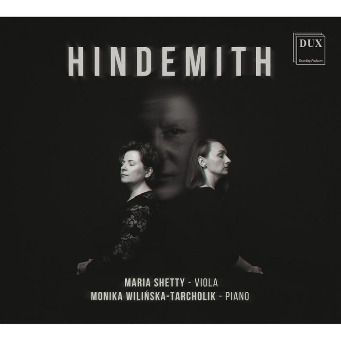 Maria Shetty (viola), Monika Wilinska-Tarcholik (piano) - Hindemith: Works for Viola and Piano - DUX2074