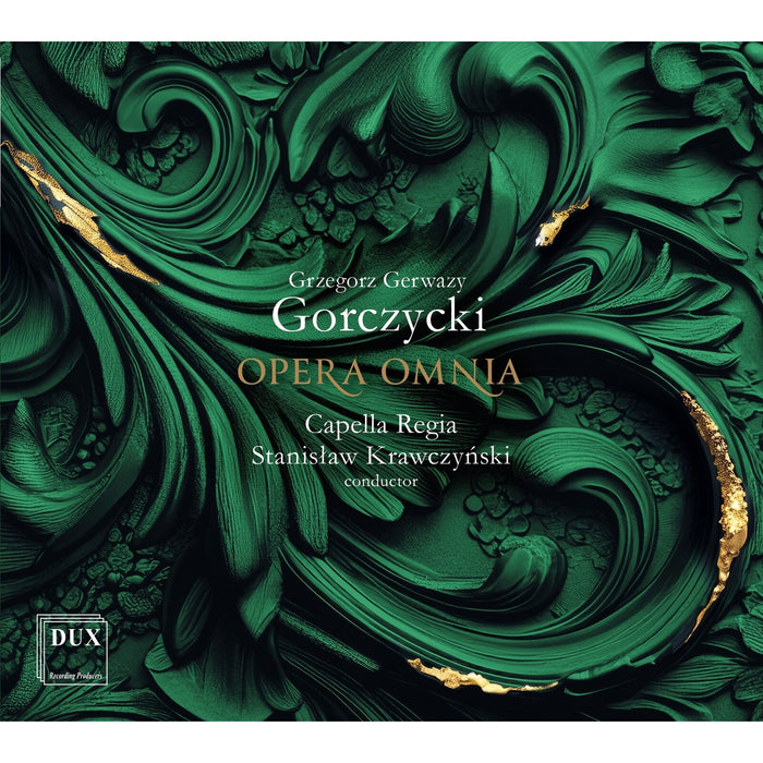 Capella Regia; Stanislaw Krawczynski - Grzegorz Gerwazy Gorczycki: Opera Omnia - DUX2121-25