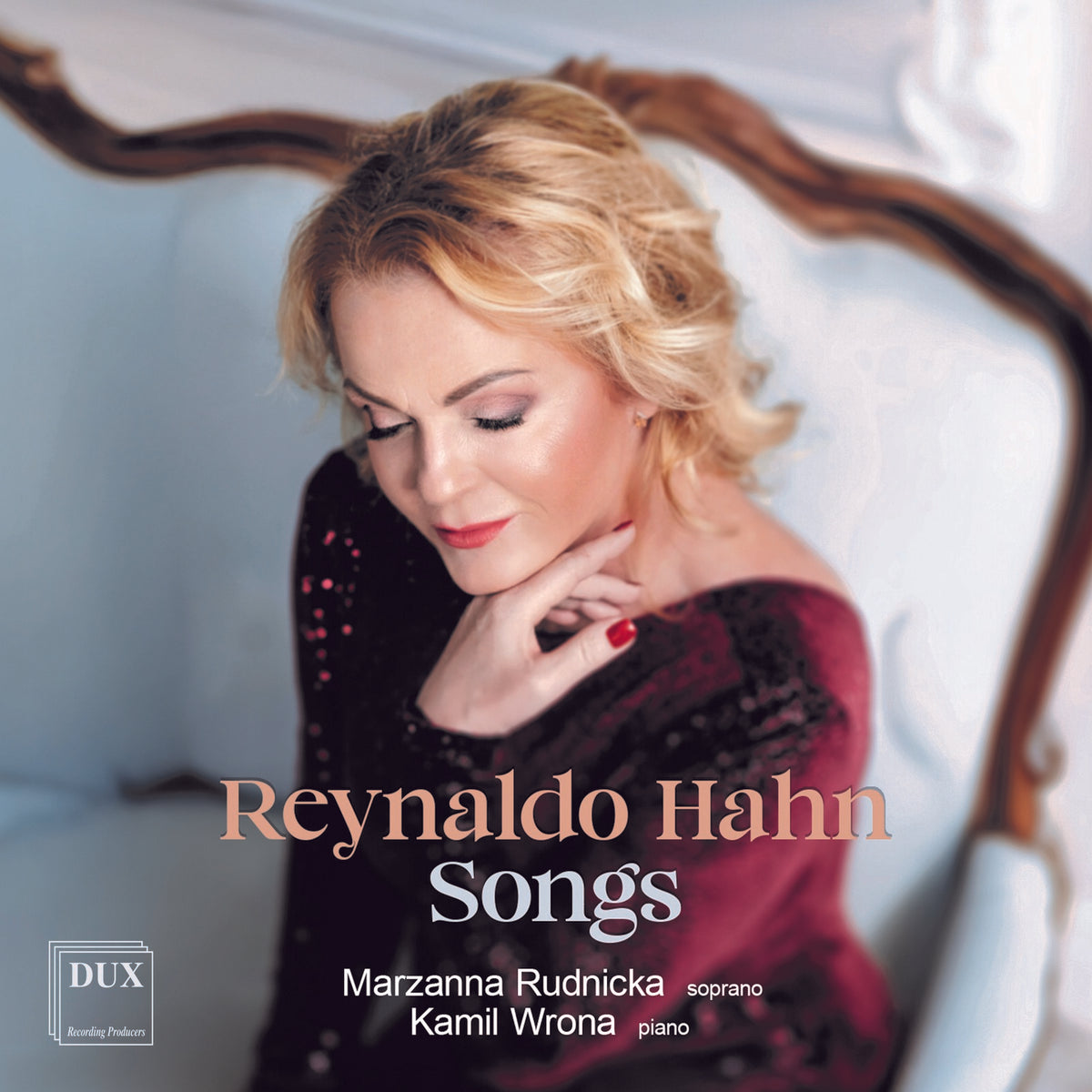 Marzanna Rudnicka; Kamil Wrona - Reynaldo Hahn: Songs - DUX2128
