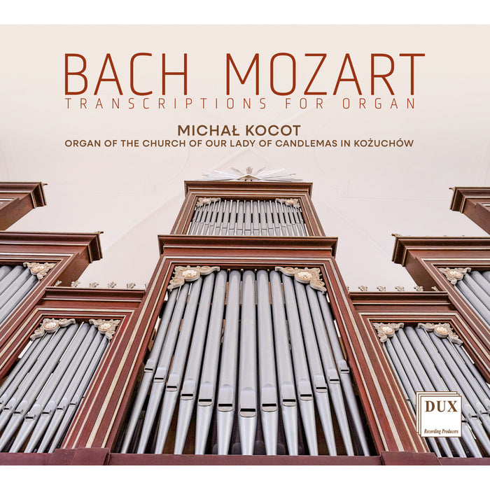 Michal Kocot - Johann Sebastian Bach; Wolfgang Amadeus Mozart: Transcriptions for Organ - DUX2145