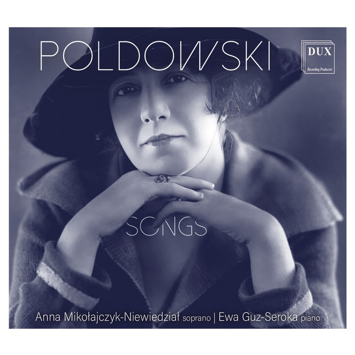 Anna Mikolajczyk-Niewiedial; Ewa Guz-Seroka - Poldowski: Songs (Piesni) - DUX2170-71
