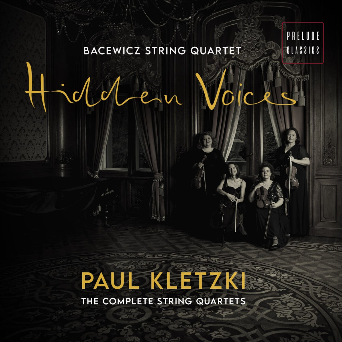 Bacewicz String Quartet - Hidden Voices - Paul Kletzski: The Complete String Quartets - PCL2501000