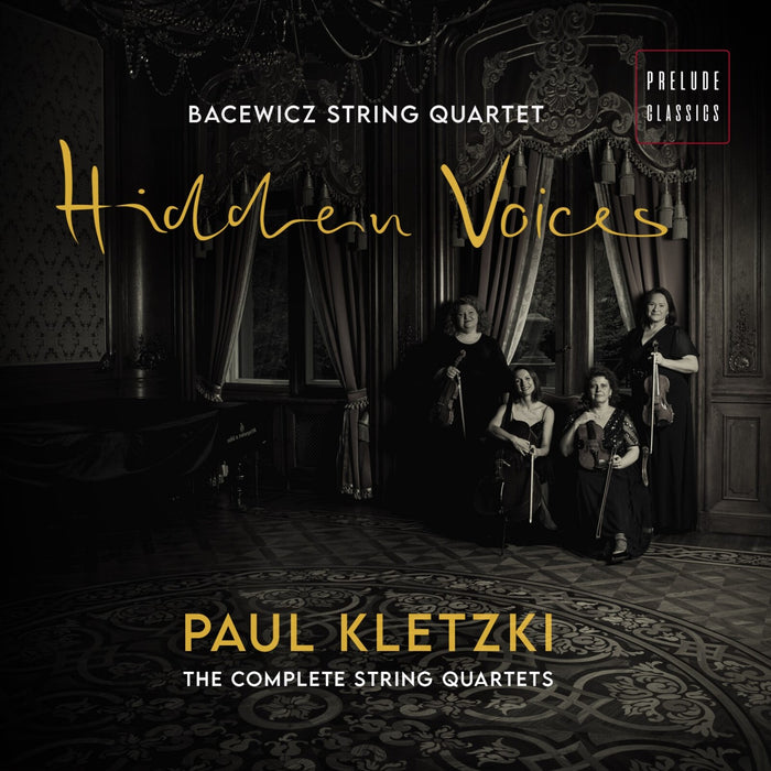 Bacewicz String Quartet - Hidden Voices - Paul Kletzski: The Complete String Quartets - PCL2501000