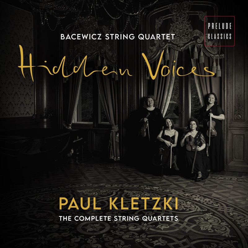 Bacewicz String Quartet - Hidden Voices - Paul Kletzski: The Complete String Quartets - PCL2501000