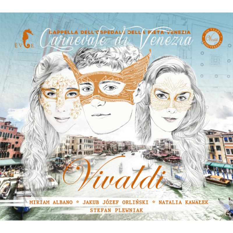Cappella dell'Ospedale della Pietà - Vivaldi: Carnevale di Venezia - EVOE003