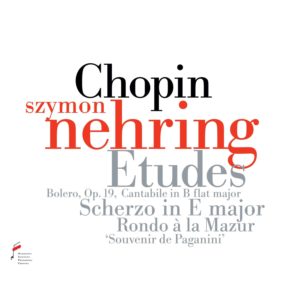 Szymon Nehring - Fryderyk Chopin: Etudes; Bolero Op.19; Cantabile in B flat Major - NIFCCD224