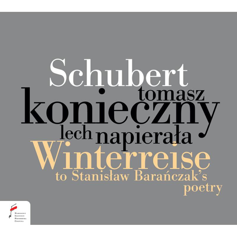 Tomasz Konieczny - Schubert: Winterreise (text in polish language) - NIFCCD058