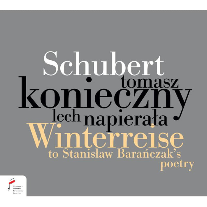 Tomasz Konieczny - Schubert: Winterreise (text in polish language) - NIFCCD058