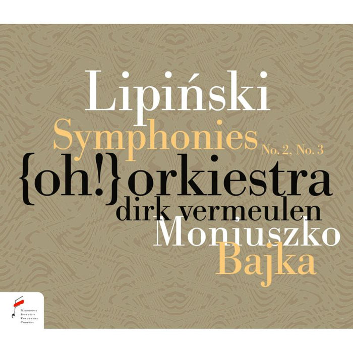 Oh! Orchestra; Dirk Vermeulen - Lipinski: Symphonies Nos. 2 and 3 & Moniuszko: Bajka - NIFCCD143