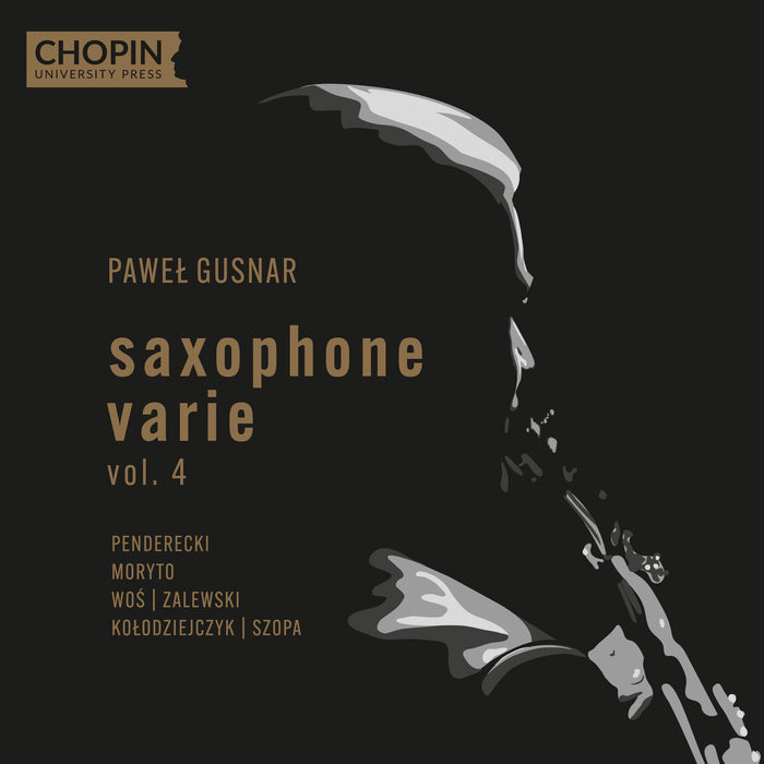 Pawel Gusnar (saxophone), Klaudiusz Baran (accordion), Bartosz Jakubczak (organ), Rafal Grzaka (bandoneon), Chopin University Chamber Orchestra, Rafal Janiak - Pawel Gusnar: Saxophone Varie, Vol. 4