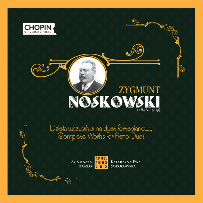 Ravel Piano Duo - Zygmunt Noskowski: Complete Works for Piano Duet