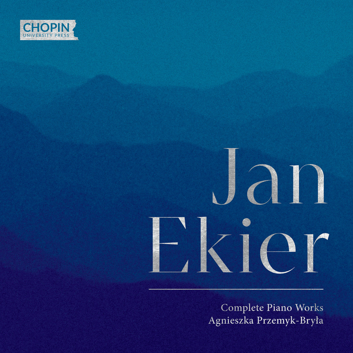 Agnieszka Przemyk-Bryla - Jan Ekier: Complete Piano Works - UMFCCD190