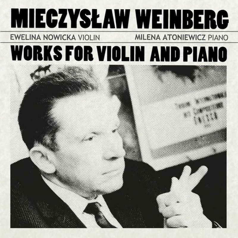 Nowicka/Atoniewicz - Mieczys?aw Weinberg: Works for violin and piano - RA0006