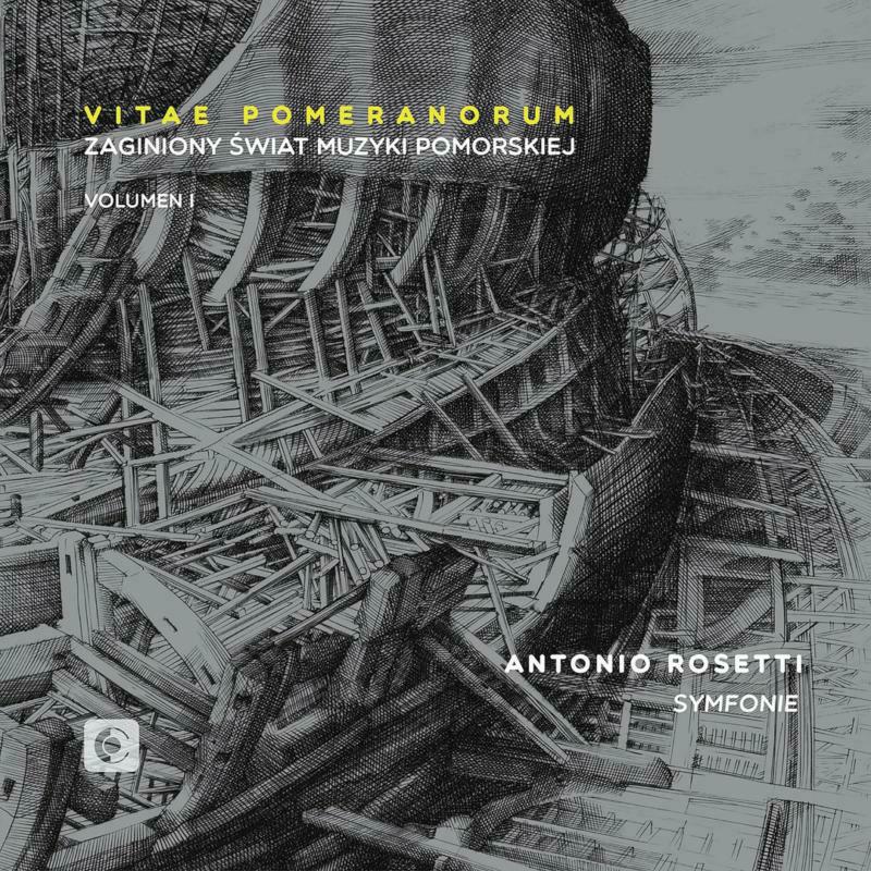 Orkiestra Famd.Pl - Antonio Rosetti: The Lost World of Pomeranian Music - RA0014