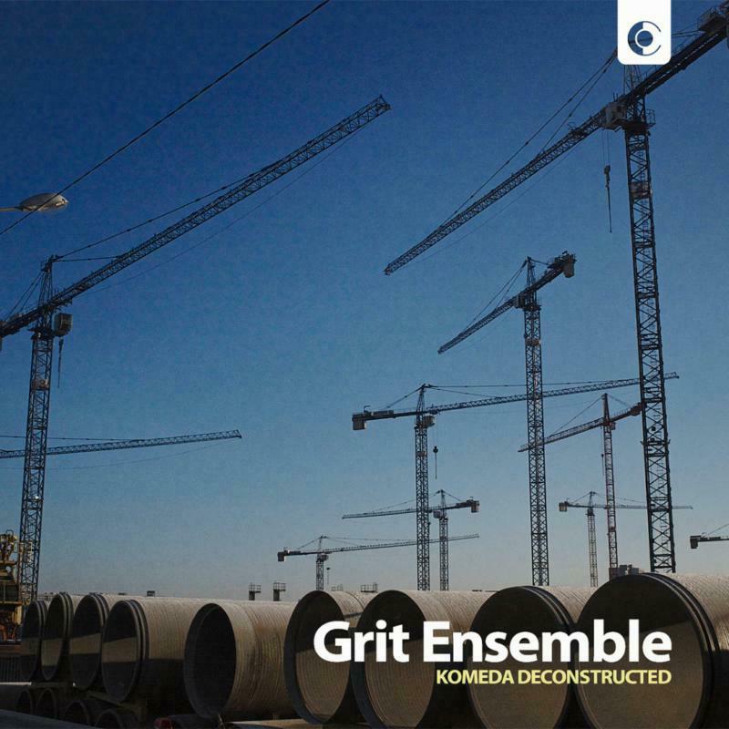 Grit Ensemble - Komeda Deconstructed - RA0015