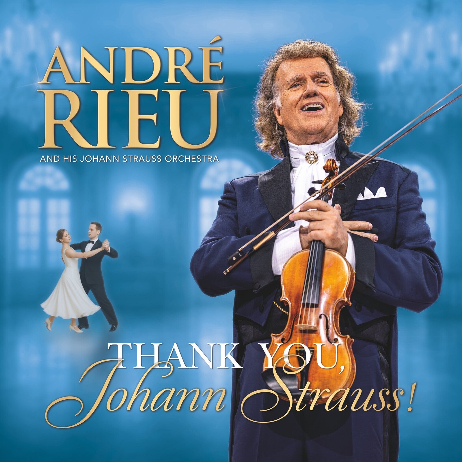 クラシック ANDRE RIEU Andre Rieu: Thank You Johann Strauss – Proper Music
