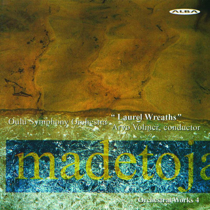 Madetoja, Leevi - Laurel Wreaths - Orchestral Works Vol. 4 - ABCD162