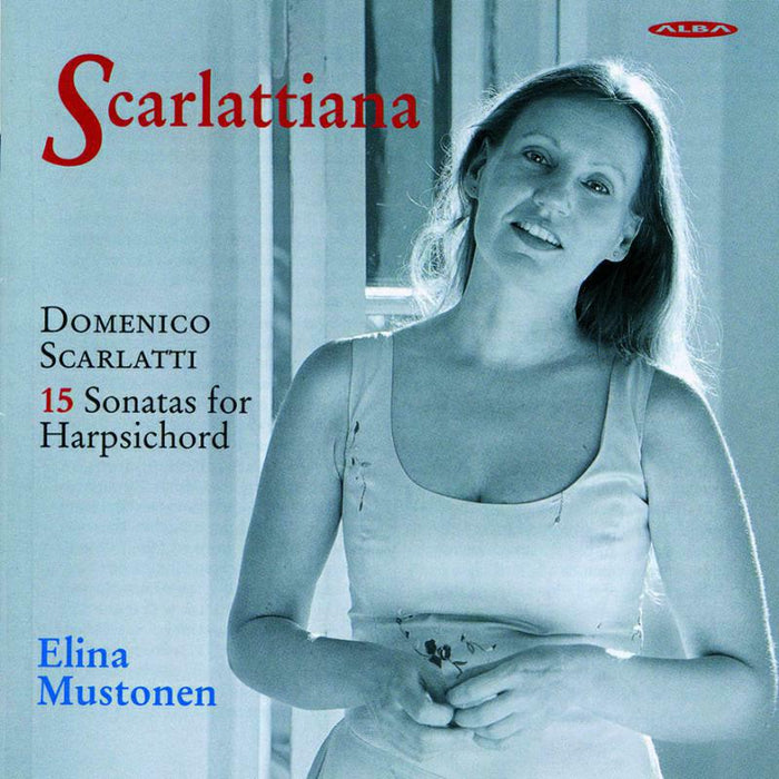 Elina Mustonen - Scarlattiana: 15 Sonatas - ABCD216