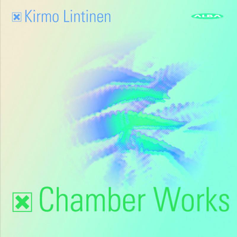 Lintinen, Kirmo - Chamber Works - ABCD273