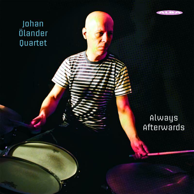 Johan Olander Quartet - Always Afterwards - ABCD281