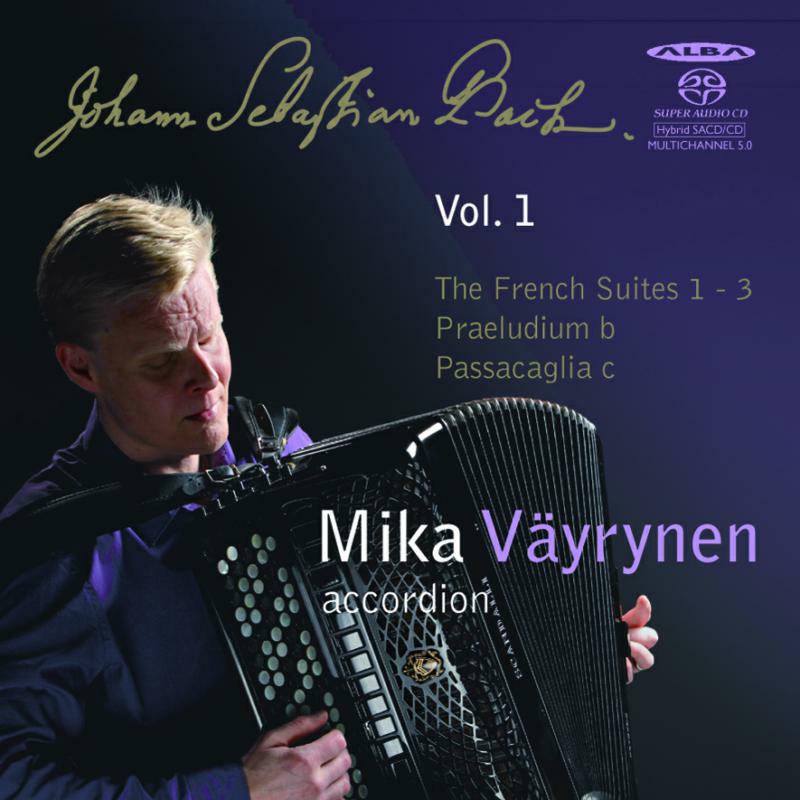 Mika Vayrynen - The French Suites 1-3 - Mika Vayrynen, Accordion - ABCD346