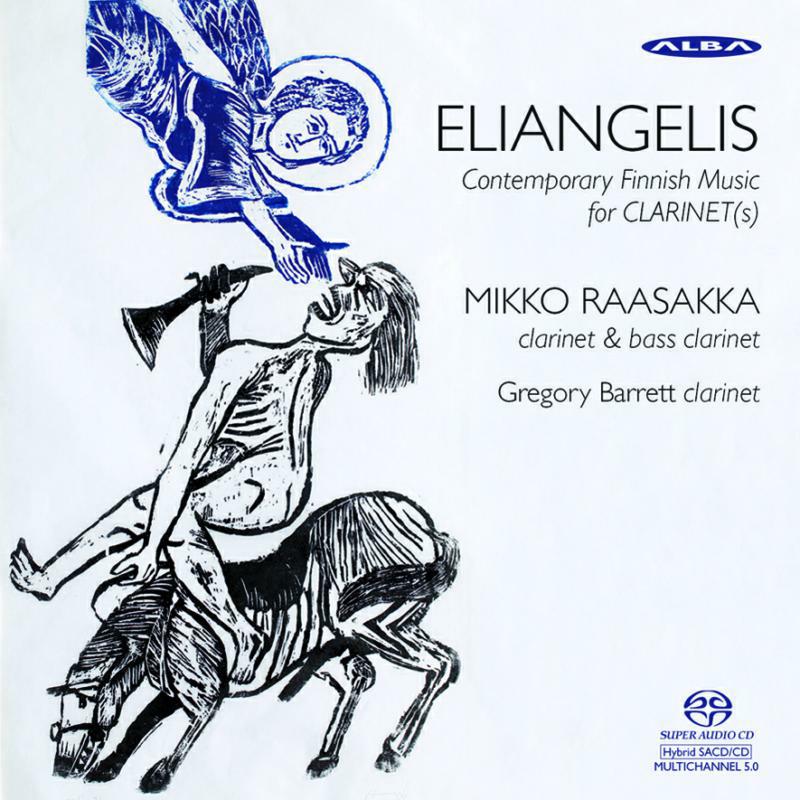 Raasakka, Mikko - Eliangelis - Contemporary Finish Music for Clarinet - ABCD368