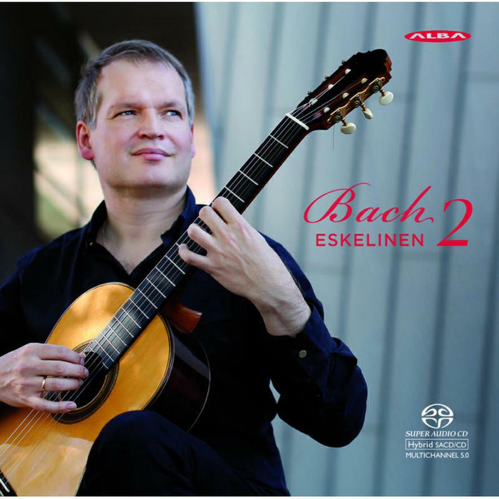 Ismo Eskelinen - Bach 2 - Ismo Eskelinen, Guitar - ABCD395