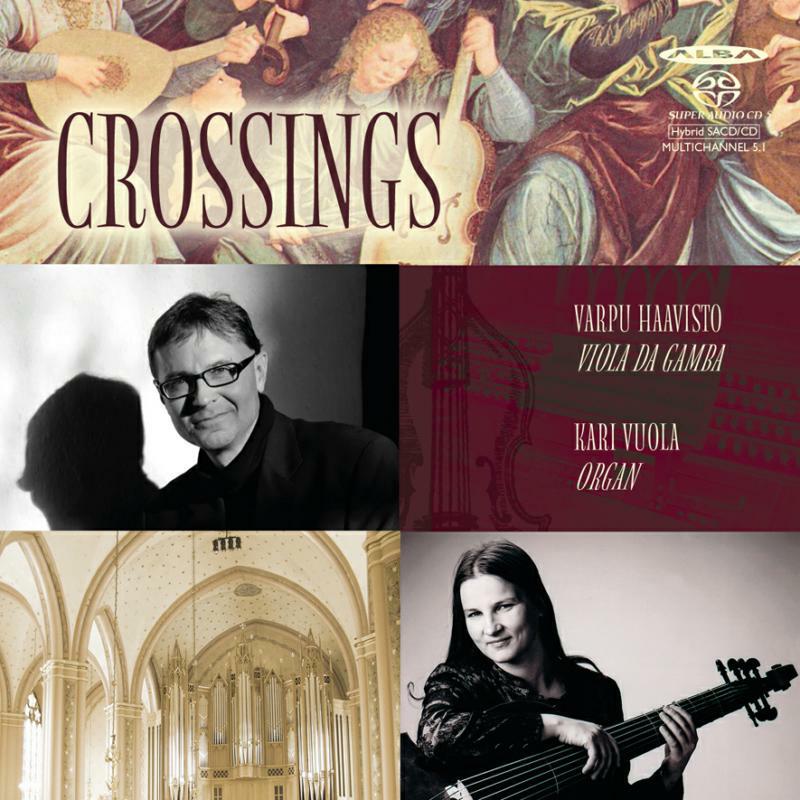 Varpu Haavisto - Crossing - Works for Viola da Gamba & Organ/Varpu Haavisto - ABCD401